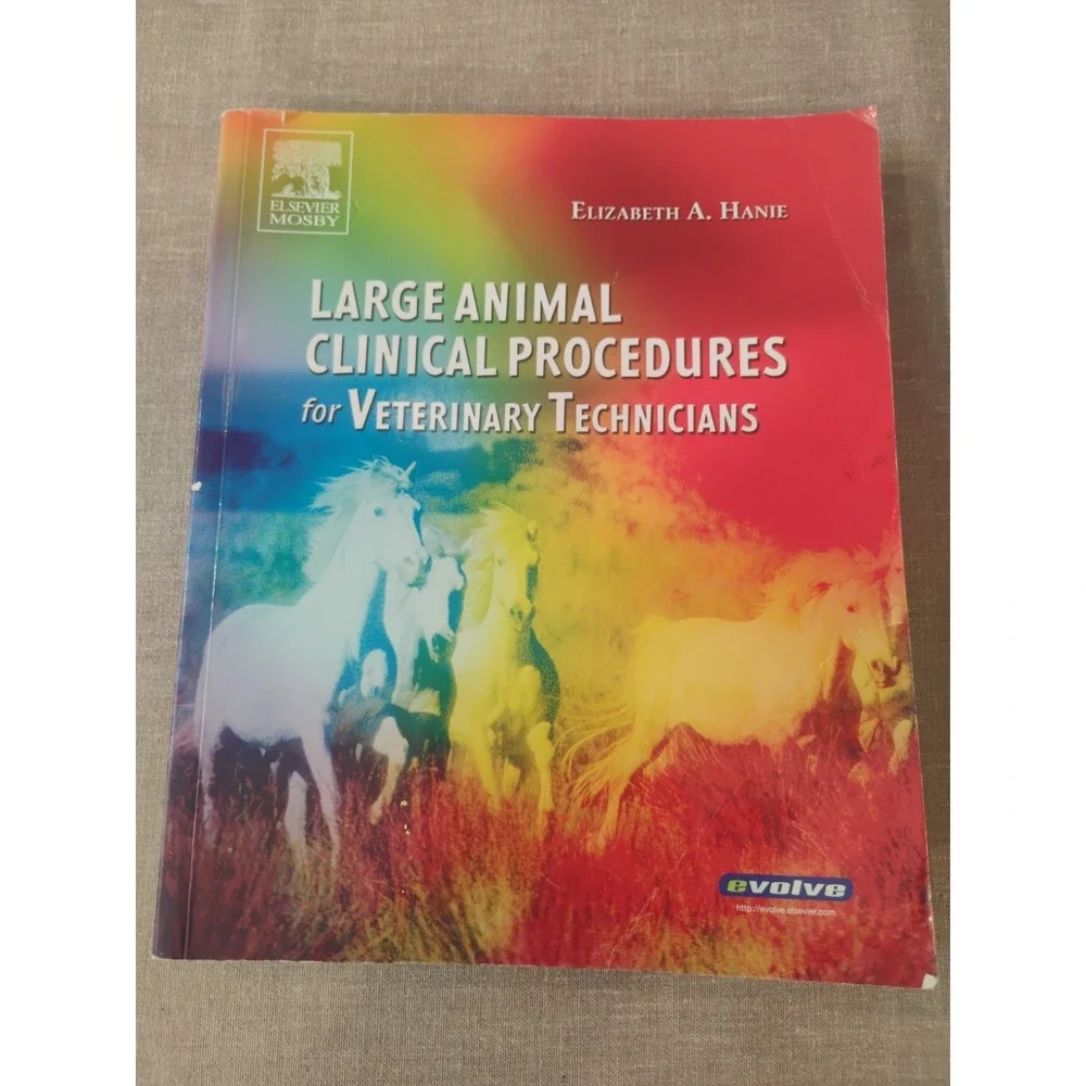 Large Animal Clinical Procedures for Veterinary Technicians by Elizabeth A Hanie
